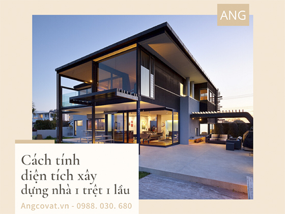 Cách tính diện tích xây dựng nhà 1 trệt 1 lầu ảnh hưởng tới chi phí xây dựng